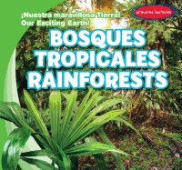 Bosques Tropicales / Rainforests