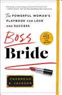 Boss Bride: The Powerful Woman's Playbook for Love and Success