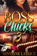 Boss Chicks 3