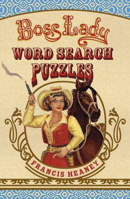 Boss Lady Word Search Puzzles - Heaney, Francis