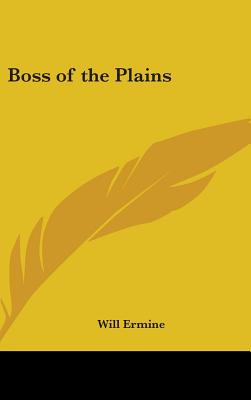 Boss of the Plains - Ermine, Will