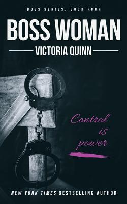 Boss Woman - Quinn, Victoria