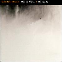 Bossa Nova/Delicado - Quarteto Brasil