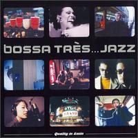 Bossa Tres...Jazz: When Japan Meets Europe - Various Artists