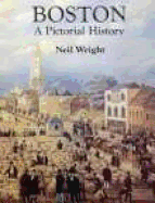 Boston: A Pictorial History - Wright, Neil R, and Wright Neil