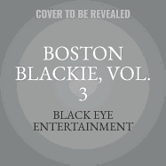 Boston Blackie, Vol. 3