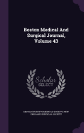 Boston Medical And Surgical Journal, Volume 43