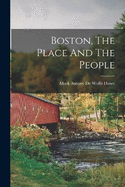 Boston, The Place And The People
