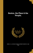 Boston, the Place & the People;