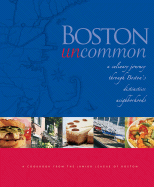 Boston Uncommon: A Culinary Journey Through Boston's Distinctive Neighborhoods