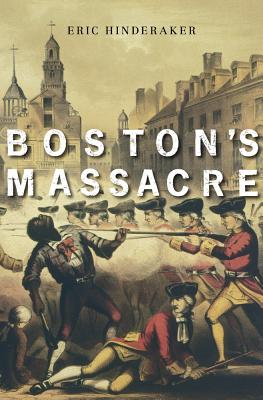 Boston's Massacre - Hinderaker, Eric