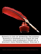 Boswell's Life of Johnson: Including Boswell's Journal of a Tour to the Hebrides and Johnson's Diary of a Journey Into North Wales, Volume 3
