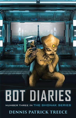 Bot Diaries - Treece, Dennis Patrick