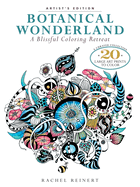 Botanical Wonderland: A Blissful Coloring Retreat: A Curated Collection - 20 Large Art Prints to Color