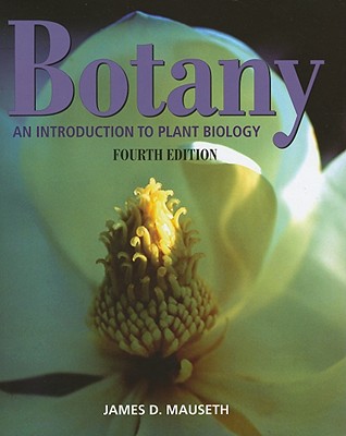 Botany: An Introduction to Plant Biology - Mauseth, James D