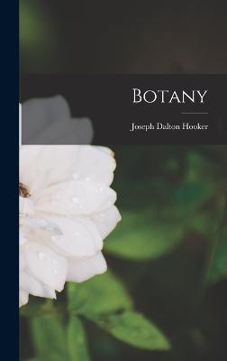 Botany - Hooker, Joseph Dalton