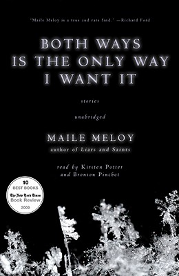 Both Ways Is the Only Way I Want It Lib/E - Meloy, Maile, and Potter, Kirsten (Read by), and Pinchot, Bronson (Read by)