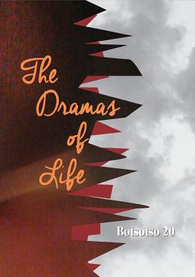 Botsotso 20: Drama: The Dramas of Life - Horwitz, Allan Kolski (Editor), and Ka Ngwenya, Siphiwe (Editor), and Muila, Ike Mboneni (Editor)