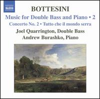 Bottesini: Music for Double Bass and Piano, Vol. 2 - Andrew Burashko (piano); Hal Robinson (double bass); James Campbell (clarinet); Joel Quarrington (double bass);...