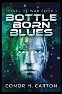 Bottle Born Blues