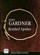 Bottled Spider - Gardner, John, and Tomlinson, Patience (Read by)