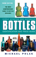 Bottles: Identification and Price Guide, 3e - Polak, Michael