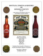 Bottles, Tokens, Beer Cans and History of Sonoma County