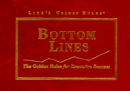 Bottom Lines: The Golden Rules for Executive Success - General, Publishing Group, and Fisher, Murray