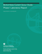 Bottomless Culvert Scour Study: Phase I Laboratory Report