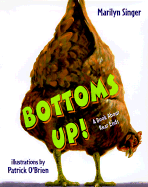 Bottoms Up!: A Book about Rear Ends - Singer, Marilyn