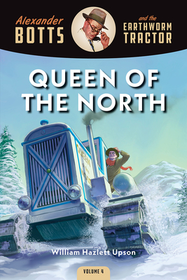 Botts and the Queen of the North - Upson, William Hazlett