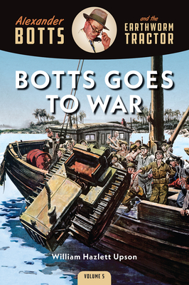 Botts Goes to War - Upson, William Hazlett
