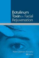 Botulinum Toxin in Facial Rejuvenation