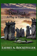 Boudicca: A Play in Three Acts