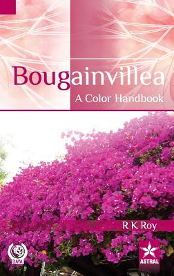 Bougainvillea: A Color Handbook - Roy, R K