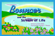 Bouncer and the Stream of Life
