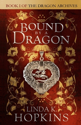 Bound by a Dragon - Hopkins, Linda K