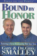 Bound by Honor: Discover the Key to Your Teen's Heart