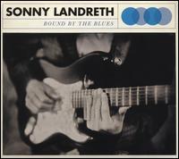 Bound by the Blues - Sonny Landreth