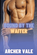 Bound by the Waiter