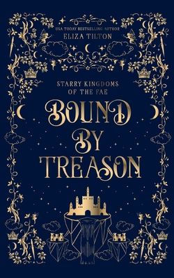 Bound By Treason - Tilton, Eliza