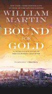 Bound for Gold: A Peter Fallon Novel of the California Gold Rush