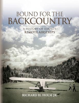 Bound for the Backcountry - Holm, Richard H