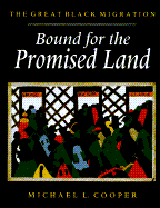 Bound for the Promised Land: The Great Black Migration - Cooper, Michael L