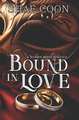 Bound In Love - Coon, Shae