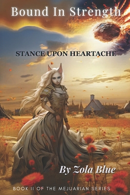 Bound in Strength: Stance Upon Heartache - Blue, Zola