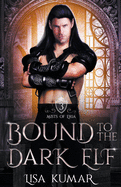 Bound to the Dark Elf