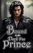 Bound to the Dark Fae Prince (Clean Fantasy Romance): (Book 2 of The Fae Brides)