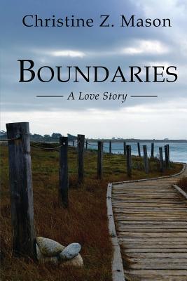 Boundaries: A Love Story - Mason, Christine Z