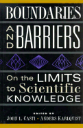 Boundaries and Barriers - Casti, John L, PhD, and Karlqvist, Anders, and Editor * (Editor)